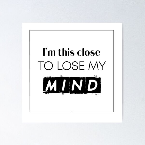 Close Mind Posters for Sale