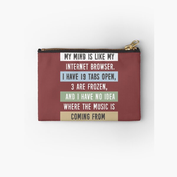 Item preview, My mind is like my internet browser designed and sold by ReggianoGraphic.