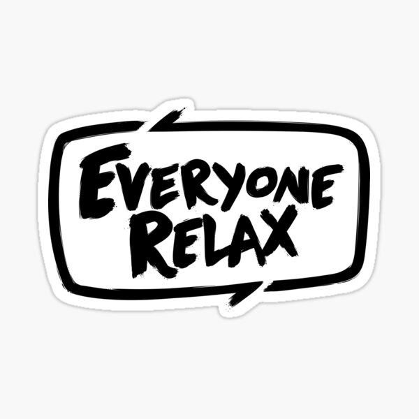TOFOP - Everyone Relax (black) Sticker