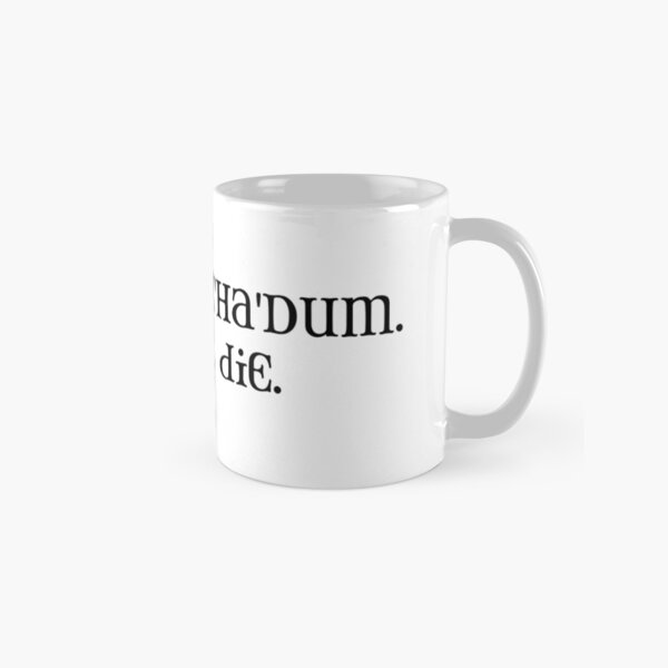 I went to Z'Ha'Dum and I got this thing. Classic Mug