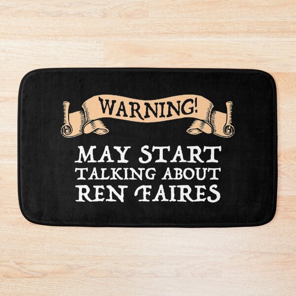 Item preview, Warning! May Start Talking About Ren Faires designed and sold by Cat Lady Designs.