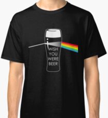 Wish you were beer Classic T-Shirt
