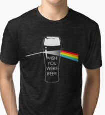 Wish you were beer Tri-blend T-Shirt