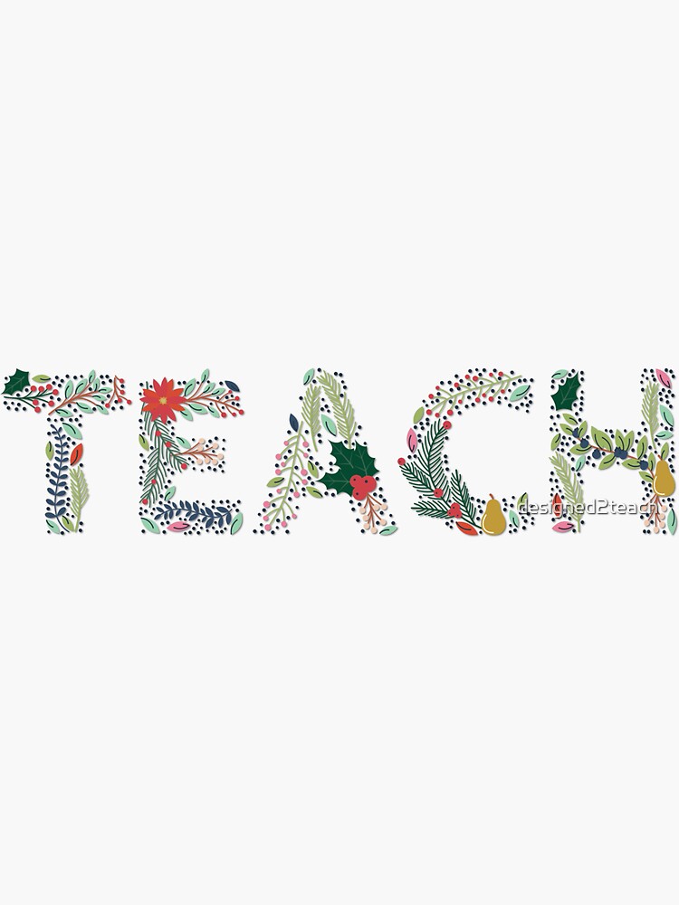 Teach by designed2teach