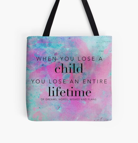 Item preview, When you lose a child... designed and sold by Franchesca Cox.