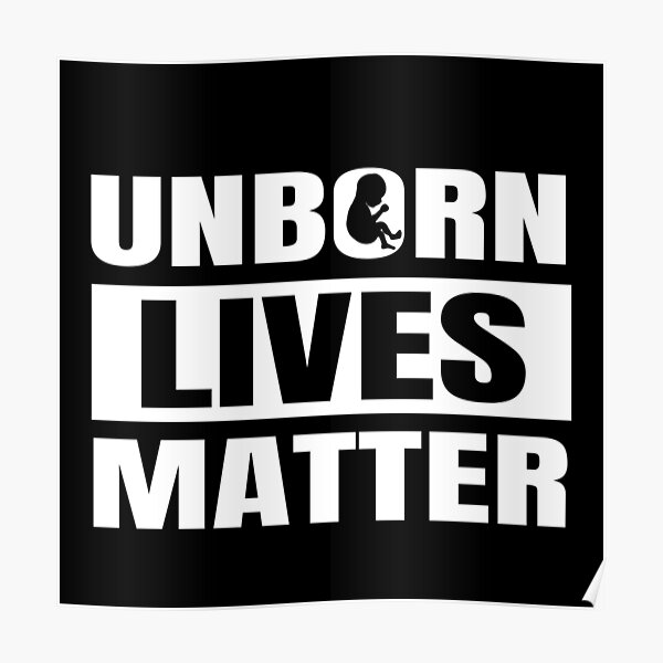 Unborn Lives Matter Poster