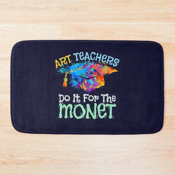 Item preview, Art Teachers Do It For The Monet designed and sold by jaygo.