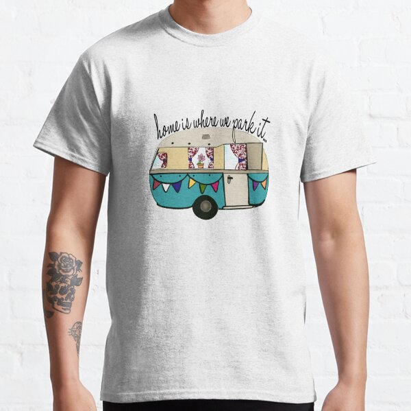 Home is where we park it! Sweet Retro Camper Classic T-Shirt