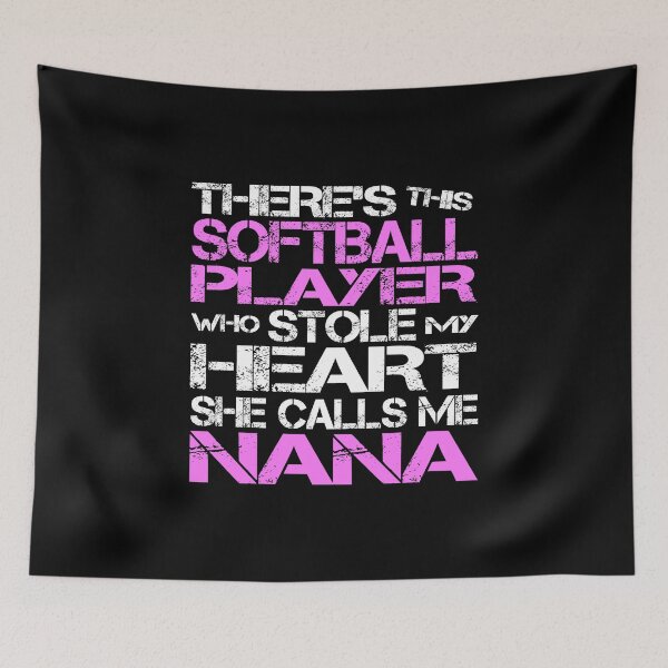 Item preview, There's This Softball Player Who Stole My Heart She Calls Me Nana designed and sold by nikkidawn74.