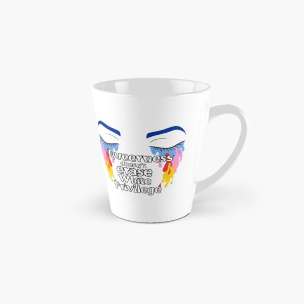 Queerness doesn't erase white privilege Tall Mug