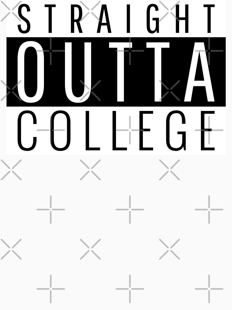 Straight out of College T shirt by ForEngineer