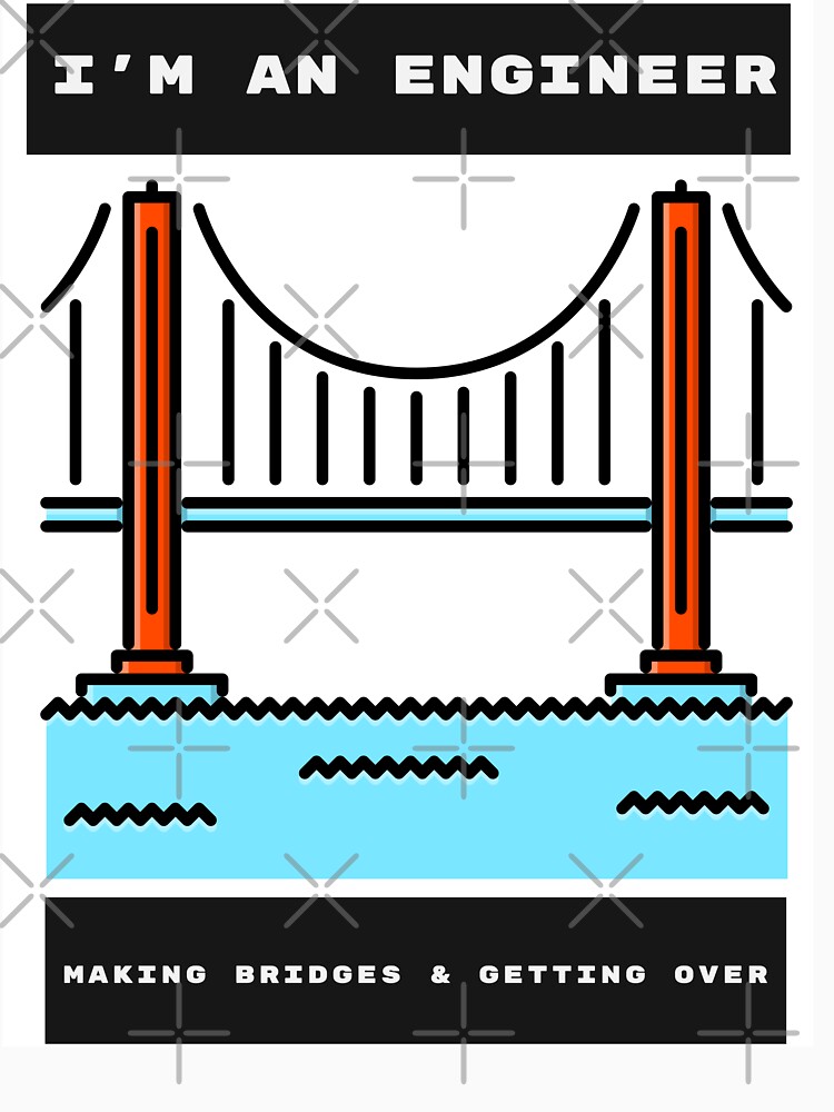 Engineers Build Bridges by ForEngineer