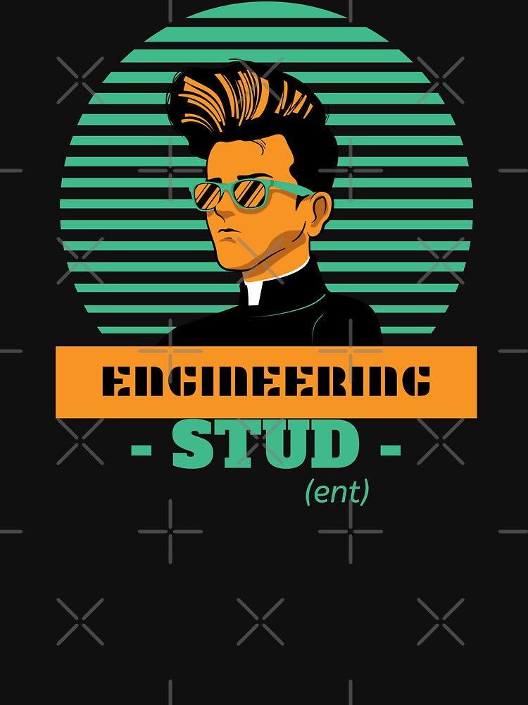 Engineering Stud ! by ForEngineer