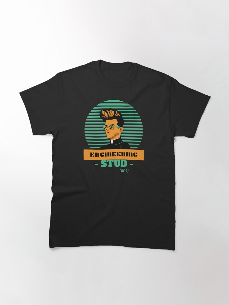 Alternate view of Engineering Stud ! Classic T-Shirt