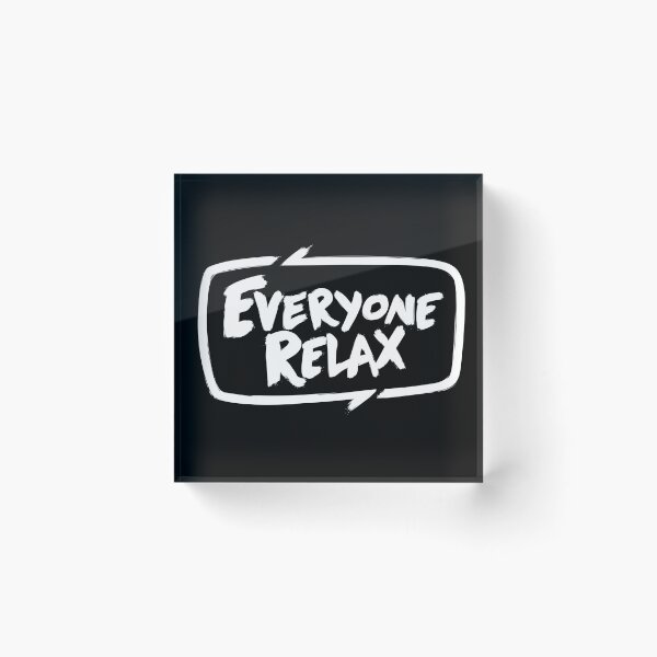 Item preview, TOFOP - Everyone Relax (white) designed and sold by James Fosdike.
