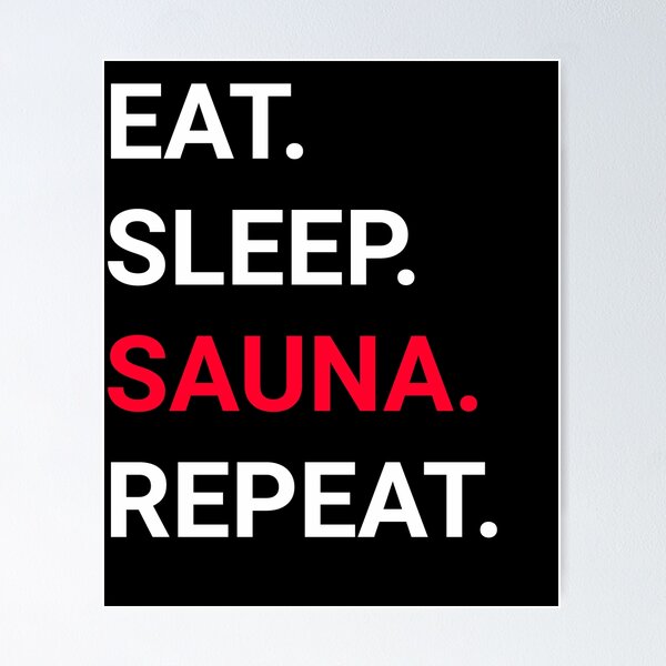 Item preview, Eat Sleep Sauna Repeat - Sauna lovers designed and sold by holo 2000.