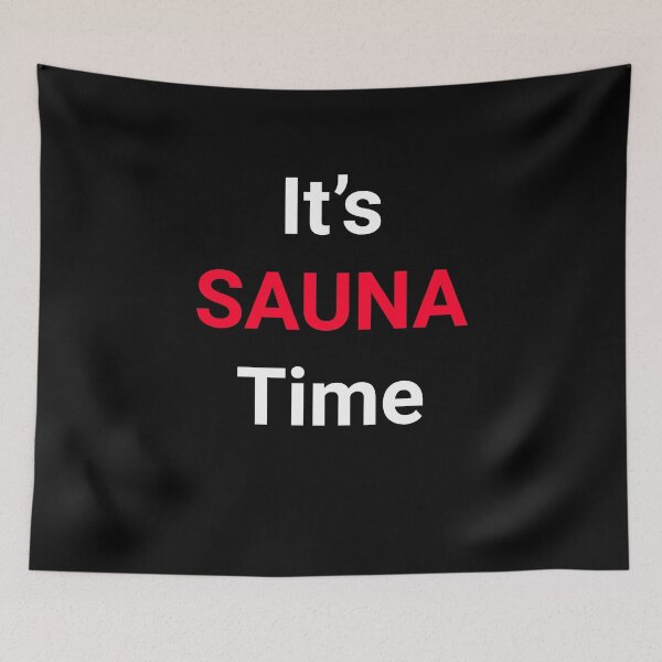 Item preview, It's Sauna Time designed and sold by holo 2000.