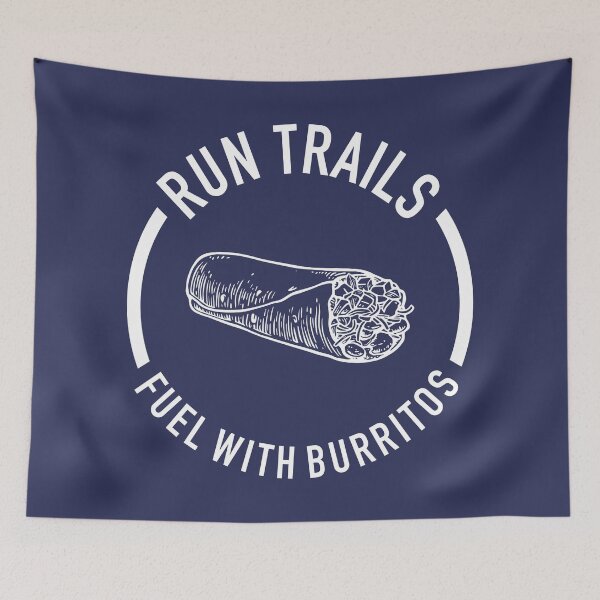Item preview, Run Trails, Fuel With Burritos designed and sold by Esskay Designs.