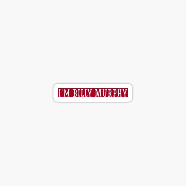 Item preview, I'm Billy Murphy designed and sold by LordNeckbeard.