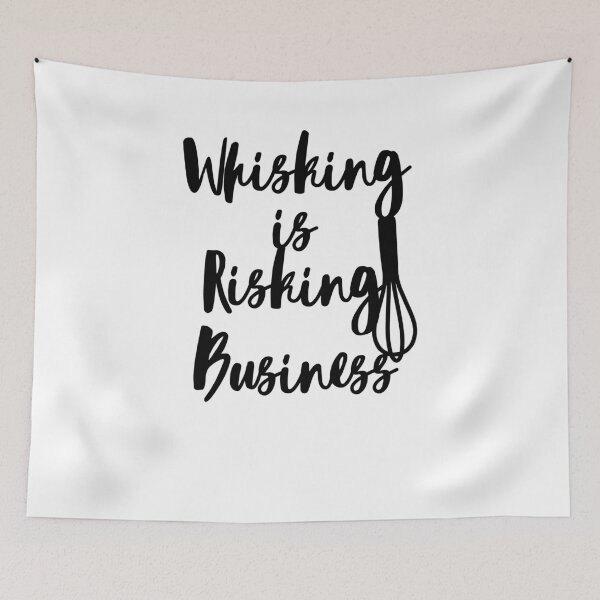 Item preview, Whisking is risking business designed and sold by likebakerdo.
