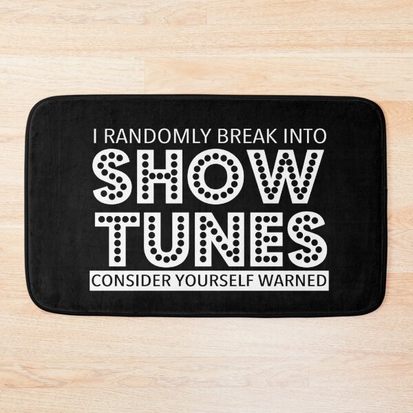Item preview, I Randomly Break Into Show Tunes Musical Theatre  designed and sold by JukeLox.