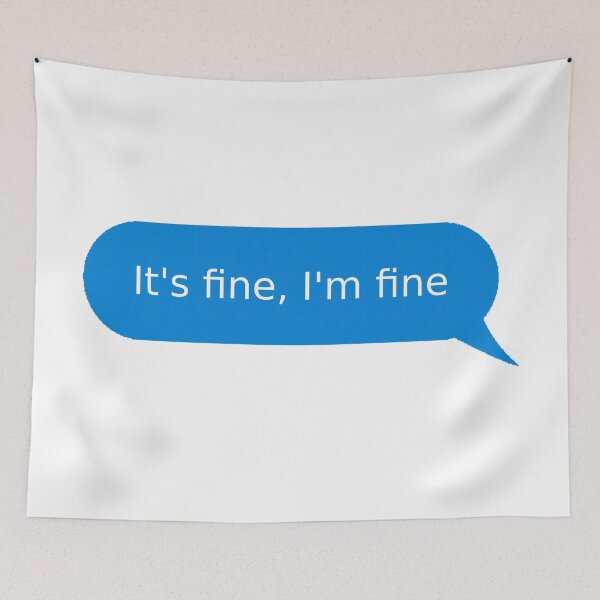 Item preview, It's fine, I'm fine designed and sold by Morgan Turrentine.