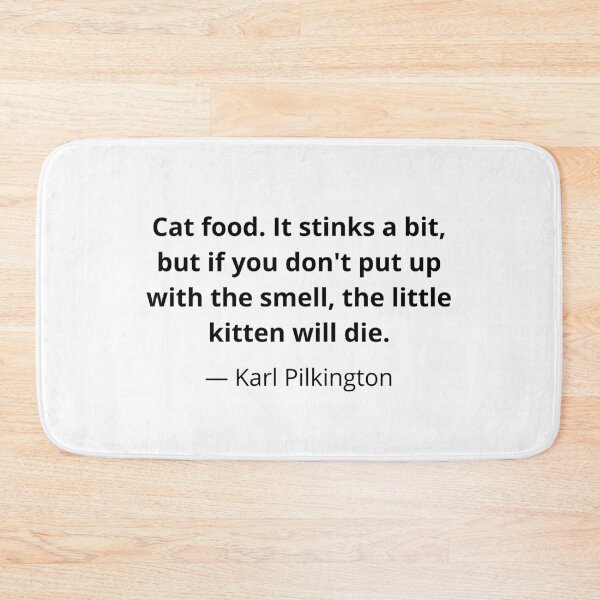 Item preview, Karl Pilkington Cat Food Quote from the Ricky Gervais Show on XFM Radio designed and sold by Everyday Designs.