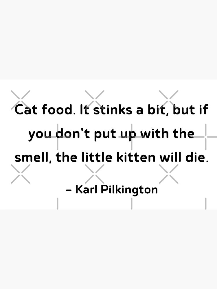 Karl Pilkington Cat Food Quote from the Ricky Gervais Show on XFM