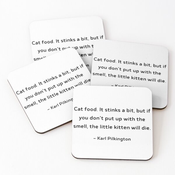 Item preview, Karl Pilkington Cat Food Quote from the Ricky Gervais Show on XFM Radio Version 2 designed and sold by Everyday Designs.