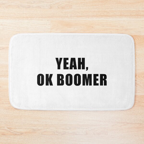 Item preview, Yeah, OK Boomer designed and sold by quoteedesigns.