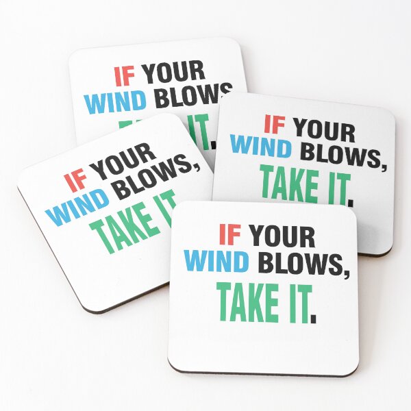 Item preview, IF YOUR WIND BLOWS,TAKE IT. designed and sold by Khalmer ⭐⭐⭐⭐⭐.