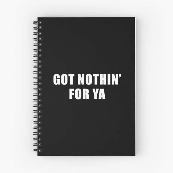 Item preview, Got Nothin' For Ya - Jeff Probst Quote designed and sold by quoteedesigns.