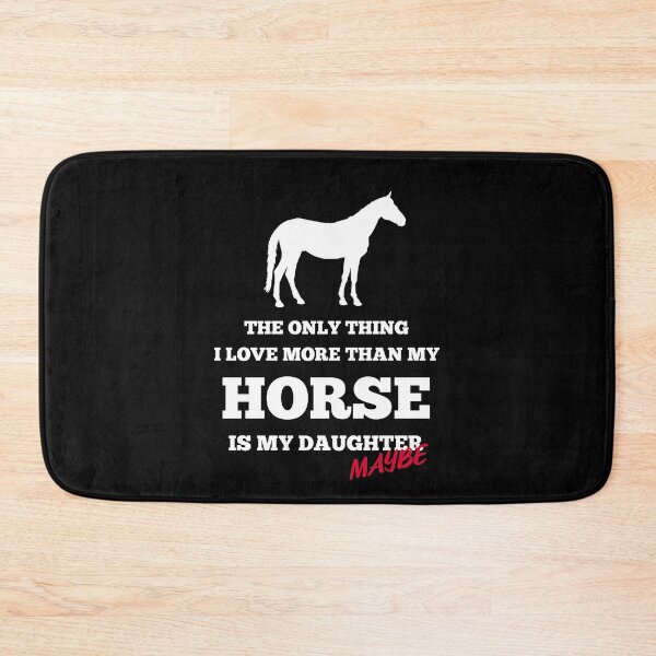Item preview, The Only Thing I Love More than my Horse is my Daughter- Maybe Equestrian designed and sold by AricHutfles.