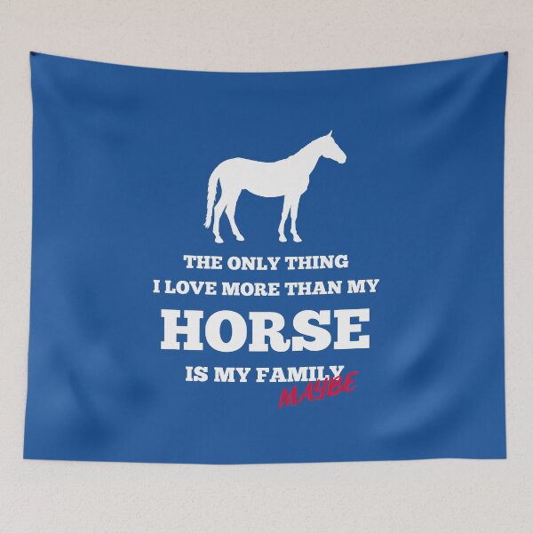 Item preview, The Only Thing I Love More than my Horse is my Family- Maybe Equestrian designed and sold by AricHutfles.