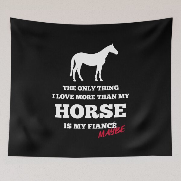 Item preview, The Only Thing I Love More than my Horse is my Fiance- Maybe Equestrian designed and sold by AricHutfles.