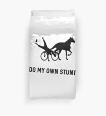 I Do My Own Stunts Harness Racing Funny Harness Racer Duvet Cover