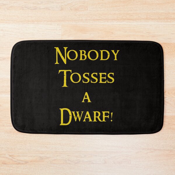 Item preview, Nobody tosses a dwarf! designed and sold by DafyddEm.