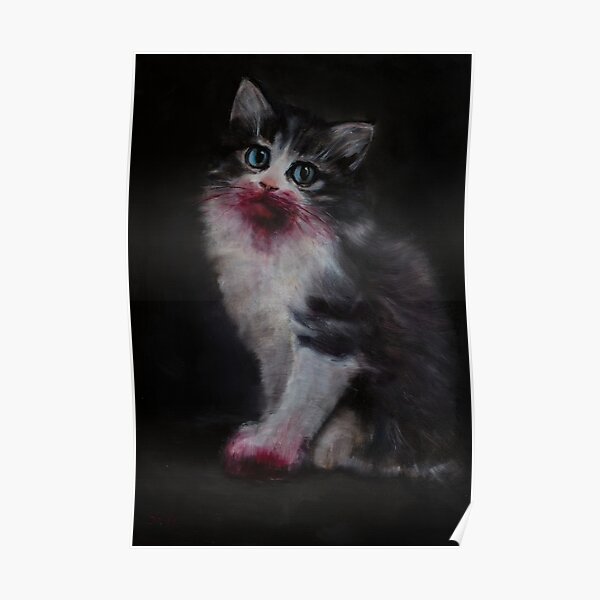 "Bloody kitten" Poster for Sale by MissCoookiez Redbubble