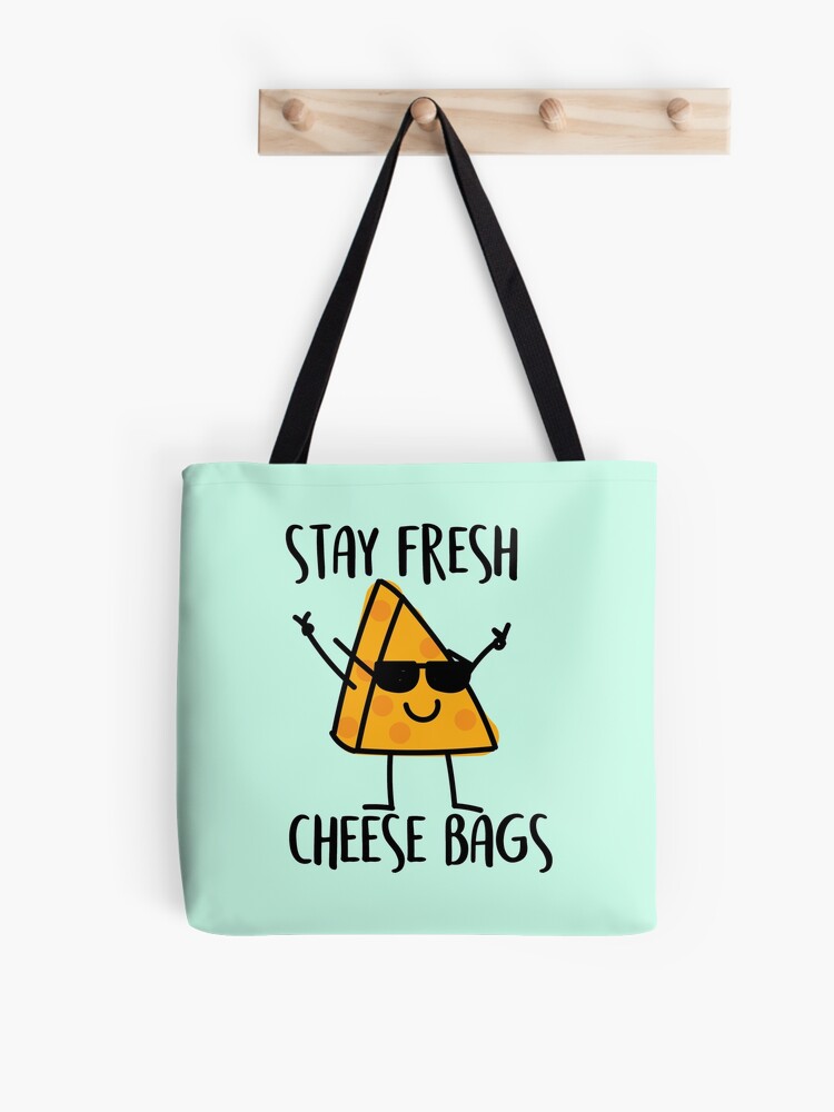 Stay Fresh Cheese Bags Tote Bag for Sale by ally-delucia