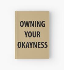 Owning your Okayness Hardcover Journal