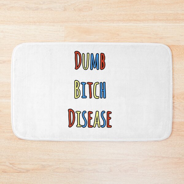 Item preview, dumb bitch disease designed and sold by LivvTown.