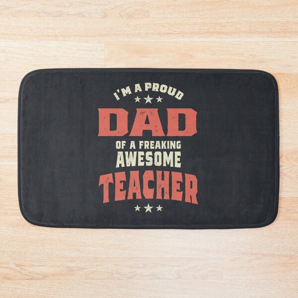 Item preview, I'm A Proud Dad Of A Freaking Awesome Teacher  designed and sold by cidolopez.