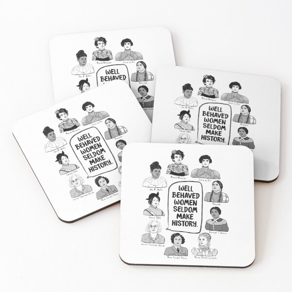 Item preview, Well Behaved Women Seldom Make History designed and sold by JessMagoo.