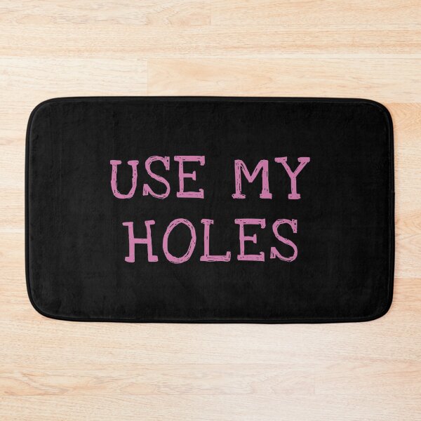 Item preview, Use My Holes designed and sold by kinkycloth.