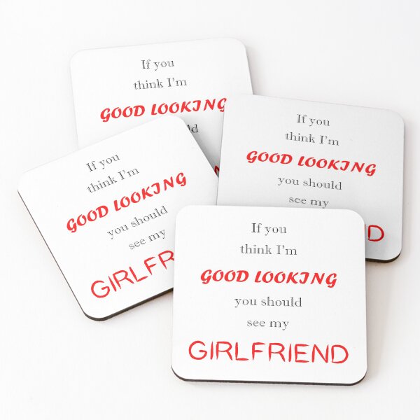 Item preview, Good Looking Girlfriend designed and sold by ActuallyMin.