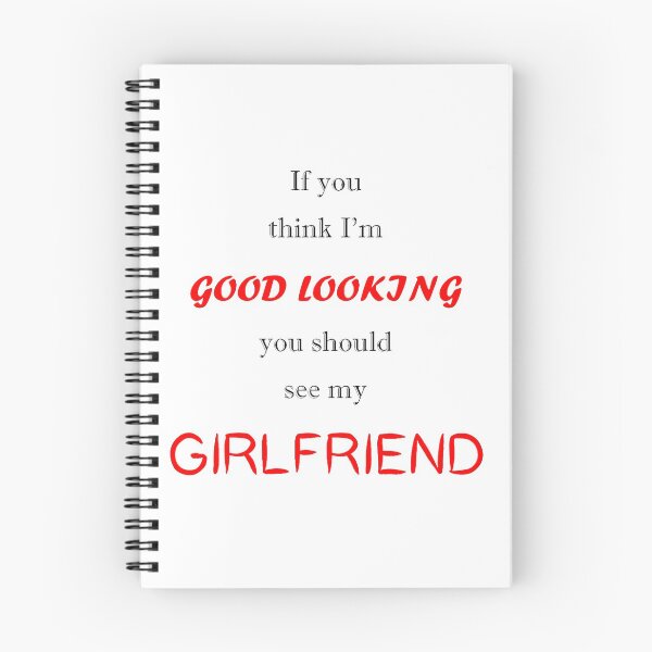Item preview, Good Looking Girlfriend designed and sold by ActuallyMin.