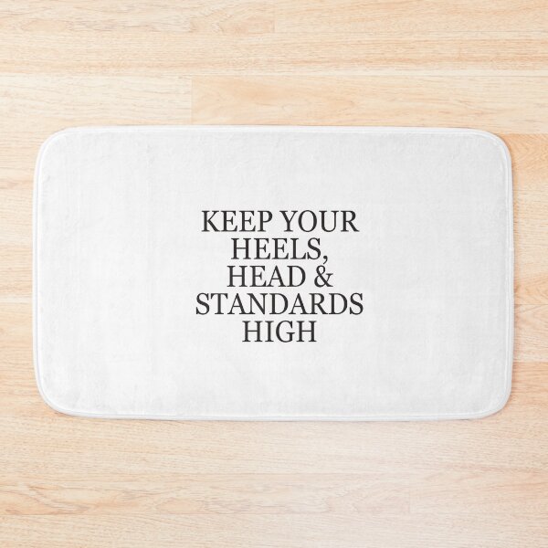 Item preview, Keep Your Heels, Head & Standards High designed and sold by swiftiefan99.