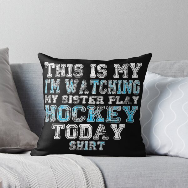 Item preview, This Is My I'm Watching SISTER Play Hockey Today product designed and sold by nikkidawn74.