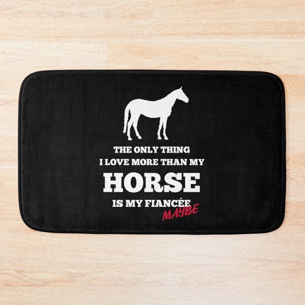 Item preview, The Only Thing I Love More than my Horse is my Fiancee- Maybe- Equestrian designed and sold by AricHutfles.