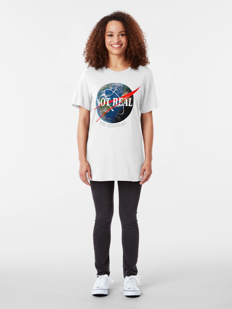 Alternate view of NASA - Not Real We Checked - Flat Earth Slim Fit T-Shirt